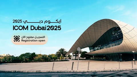 ICOM_Dubai_2025_Global_Museum_Professionals_Invited_to_Register_for_Landmark_Event